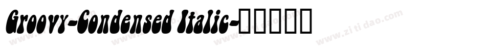Groovy-Condensed Italic字体转换